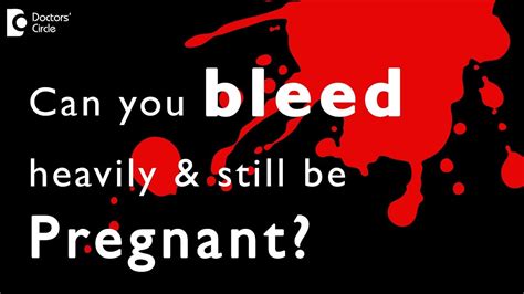 Is Heavy Bleeding A Sign Of Pregnancy 14 Causes Of Breakthrough