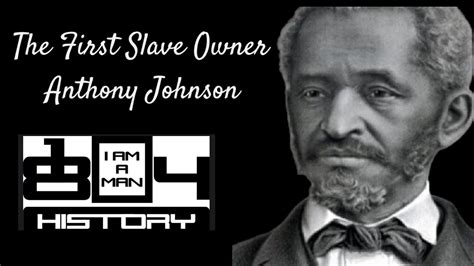 1804history Anthony Johnson First Black Slave Owner Youtube