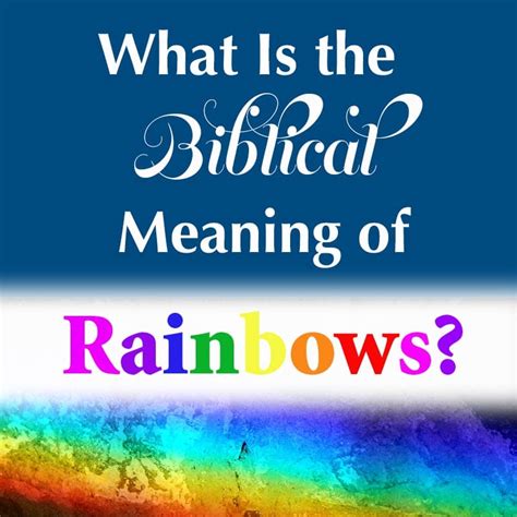 What Is The Meaning Of Rainbow In The Bible Fruitfully Living Women