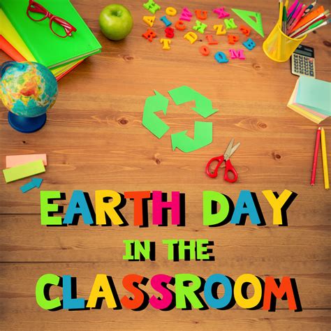 Light Bulbs And Laughter Earth Day In The Classroom
