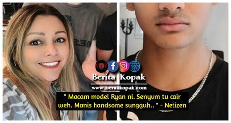 Macam Model Ryan Ni Senyum Tu Cair Weh Manis Handsome Sungguh ” Netizen Berita Kopak Cc