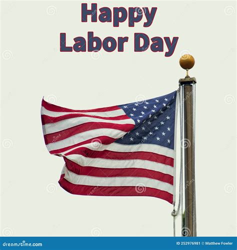 Happy Labor Day With Flag Blowing In Wind Stock Image Image Of