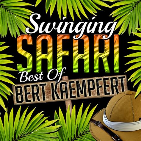 ‎swinging Safari Best Of Kaempfert Remastered By Bert Kaempfert On