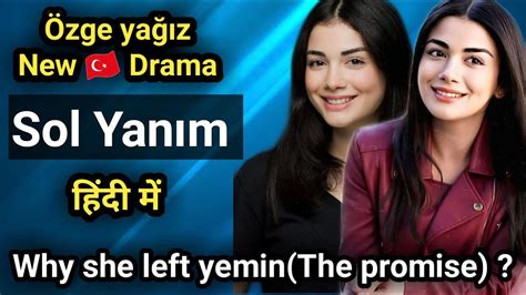 New Turkish Drama Of Ozge Yagiz Sol Yanim My Left Side In Hindi Urdu