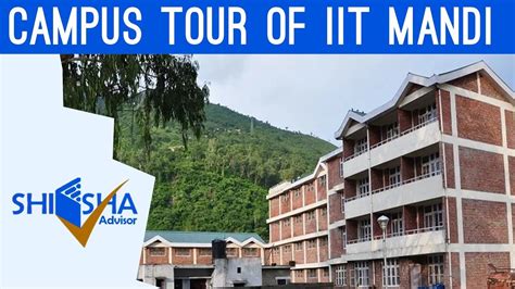 Campus Tour Of Iit Mandiindian Institute Of Technology Mandi