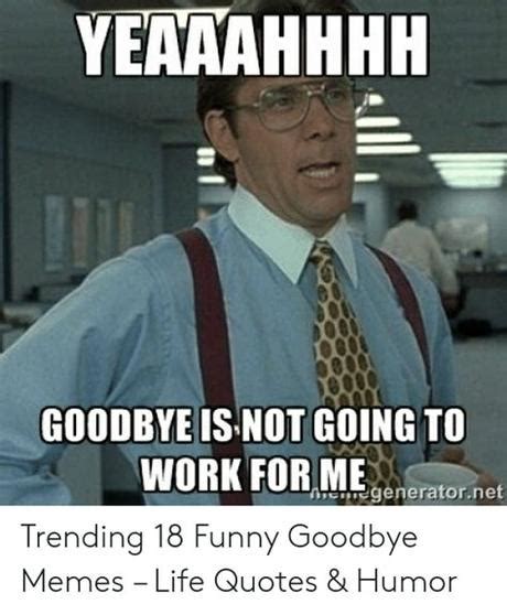 Farewell Memes For Coworkers Work Memes Funny Memes About Work