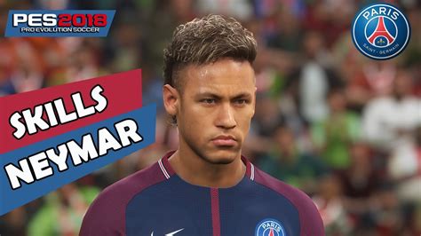 Konami has officially announced brazilian football star neymar jr. PES 2018 NEYMAR SKILLS PSG - YouTube