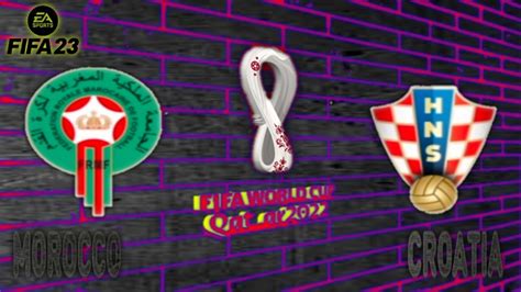 FIFA World Cup Qatar 2022 - Morocco vs Croatia || FIFA 23 - Gameplay 
