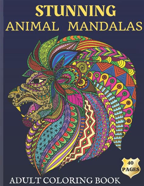 Stunning Animal Mandalas Adult Coloring Book Mandala Animals And Birds