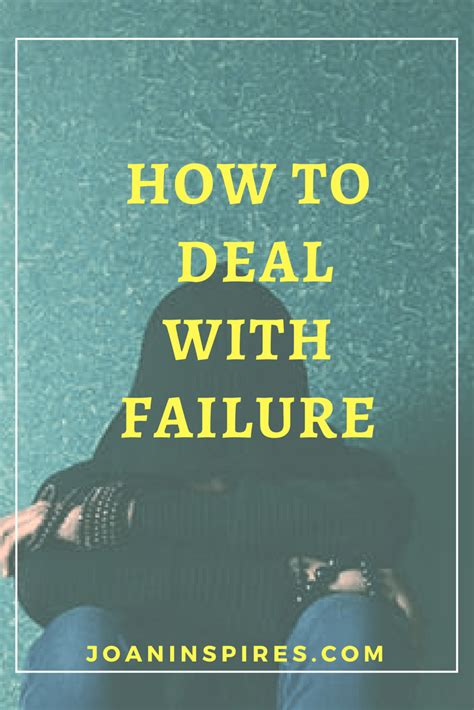 How To Deal With Failure Overcoming Failure Failure Success