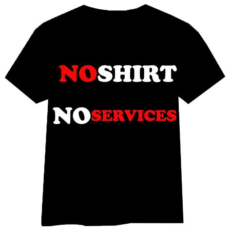 No Shirt No Services