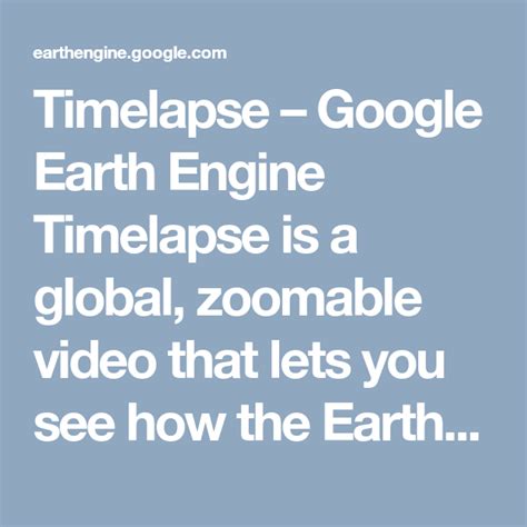 To explore timelapse in google earth, go to g.co/timelapse — you can use the handy search bar to choose any place on the planet where you want to see time in motion. Timelapse - Google Earth Engine Timelapse is a global ...