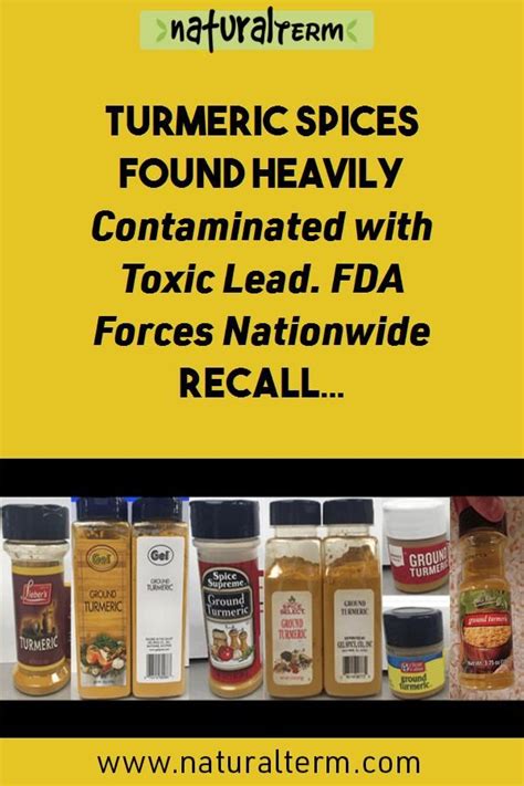 Turmeric Spices Found Heavily Contaminated With Toxic Lead Fda Forces Nationwide Recall Toxic