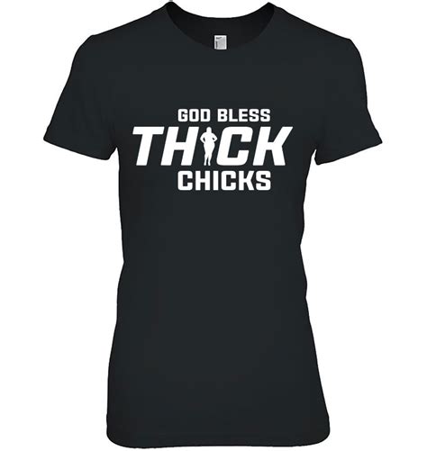 God Bless Thick Chicks Funny Shirt For Chubby Girls T Shirts Hoodies