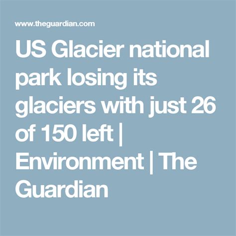 Us Glacier National Park Losing Its Glaciers With Just 26 Of 150 Left