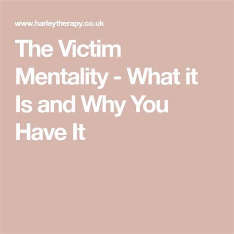 The Victim Mentality What It Is And Why You Have It Victim