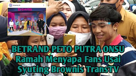 Explore tweets of betrand peto putra onsu @petoonsu on twitter. BETRAND PETO PUTRA ONSU Ramah Menyapa Fans Usai Syuting ...