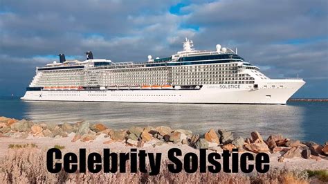 Celebrity Solstice Of Celebrity Cruises Youtube