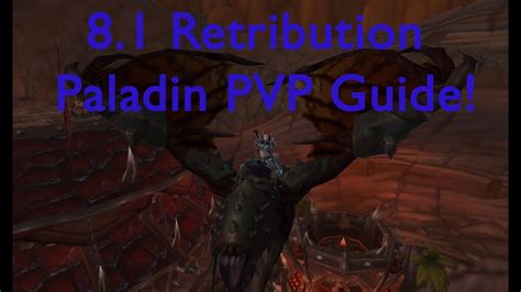 This guide will list the recommended gear for retribution paladin dps to acquire while they progress on the first few raids in the burning crusade classic, and contains gear sourced from karazhan, gruul's lair, magtheridon's lair, heroic dungeons, early pvp grinding, professions, boe world drops, and reputations. Wow 8.1 Ret Paladin PVP Guide - YouTube
