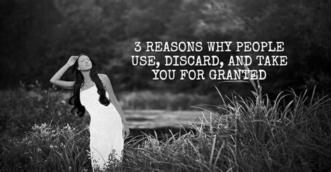 5 out of 5 stars. 3 Reasons Why People, Use, Discard, and Take You for ...