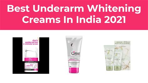 7 Best Underarm Whitening Creams In India 2021 Youtube