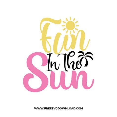 Fun In The Sun Free Svg And Png Free Summer Cut Files