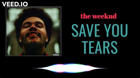 The Weeknd Save Your Tears Lyrics YouTube