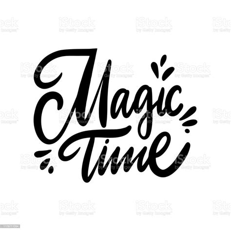 Magic Time Phrase Hand Drawn Vector Illustration Isolated On White