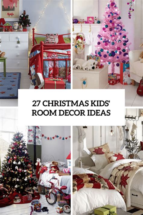 27 Cool And Fun Christmas Décor Ideas For Kids Rooms Digsdigs