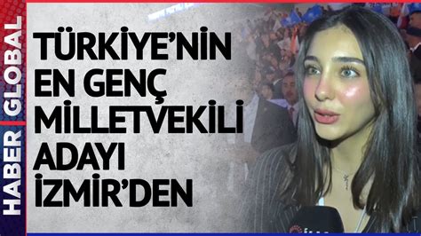 Türkiye nin En Genç Milletvekili Adayı İzmir den YouTube