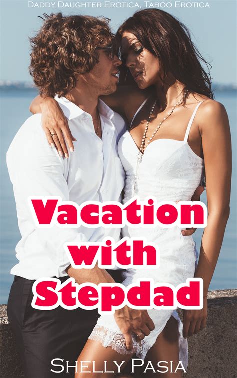 Vacation With Stepdad By Shelly Pasia Goodreads