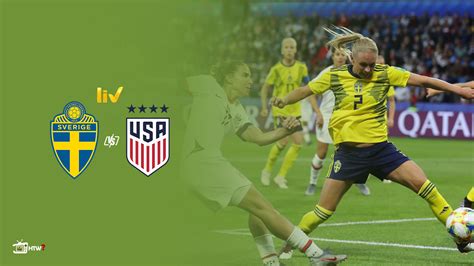 Watch Sweden Vs United States Fifa Womens World Cup 2023 In New