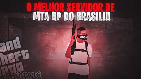 O Melhor Servidor De Mta Rp Do Brasil Estilo Fivem Gta Rp Youtube