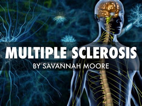 Multiple Sclerosis By Savannah Moore