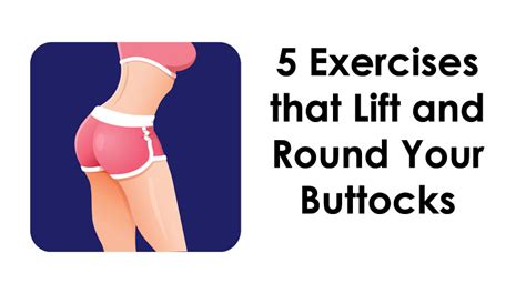 5 Exercises That Lift And Round Your Buttocks Womenworking