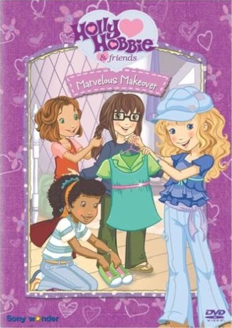 holly hobbie and friends holly hobbie and friends marvelous makeover