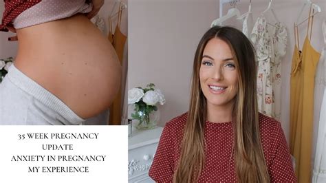 35 Week Pregnancy Update My Experience With Anxiety Youtube