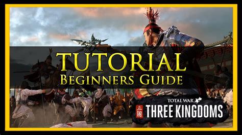 Total War Three Kingdoms Beginners Guide Updated April 2024 Qnnit