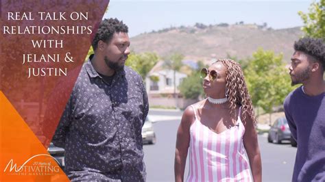 Real Talk On Relationships With Jelani And Justin Lisa Nichols Youtube