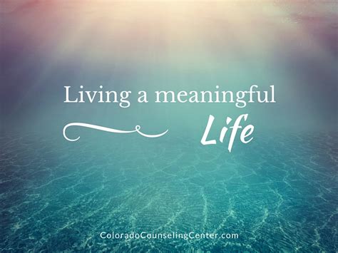 Living A Meaningful Life Colorado Counseling Center