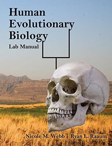 Human Evolutionary Biology Lab Manual Webb Michelle