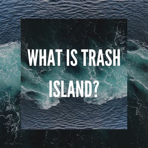 What Is Trash Island What Is The Great Pacific Garbage Patch Byotogo
