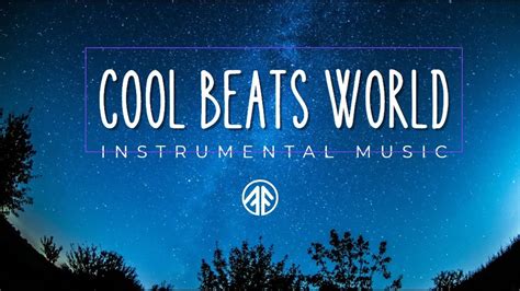 Cool Beats Instrumental World Music Youtube