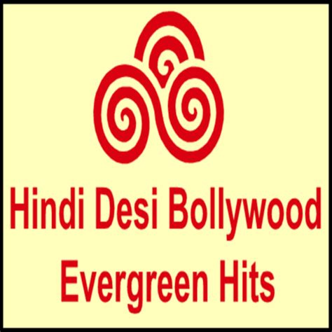 Hindi Desi Bollywood Evergreen Hits Channel 01 Hindi Desi Bollywood