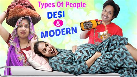 Types Of People Desi And Modern Shrutiarjunanand Youtube