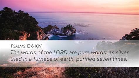 Psalms 126 Kjv Desktop Wallpaper The Words Of The Lord Are Pure