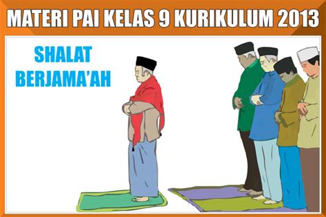 Dalam agama islam, tawakal berarti berserah diri pasrah dan ikhlas. Materi Pelajaran PAI Kelas 9 Kurikulum 2013 Lengkap