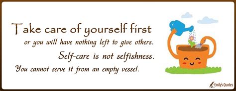 Take Care Of Yourself First Or You Will Have Nothing Left To Give