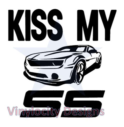 Kiss My Ss Camaro Svg Png Cut File Cricut Silhouette Etsy