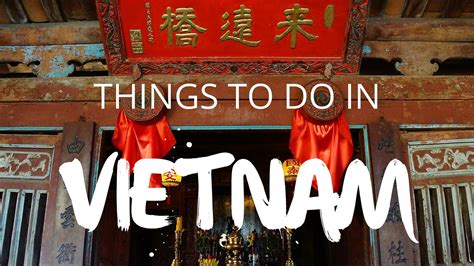 Top 10 Things To Do In Vietnam